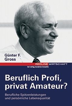 Beruflich Profi, privat Amateur?