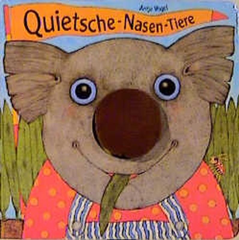 Quietsche-Nasen-Tiere. Ab 18 Monaten