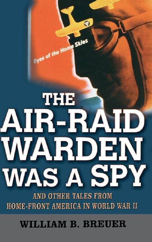 The Air-Raid Warden Was a Spy