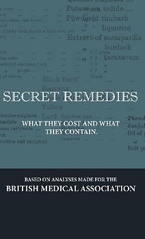 Secret Remedies - What They Cost and What They Contain