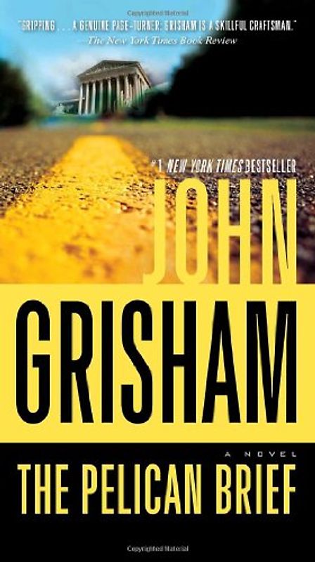 The Pelican Brief: A Novel - Grisham, John