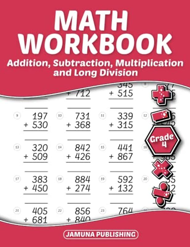 Math Workbook Grade 4 Addition, Subtraction, Multiplication and Long Division: Everyday Math Practice Workbook for Kids Ages 9-10 Years Old ... With ... and Answers Key ( 4th Grade Math Worksheets )