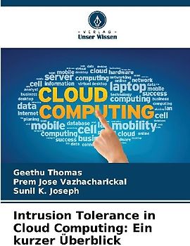 Intrusion Tolerance in Cloud Computing: Ein kurzer Überblick