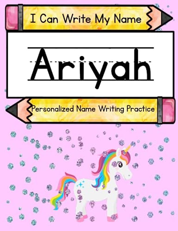 I Can Write My Name: Ariyah: Personalized Name Writing Book