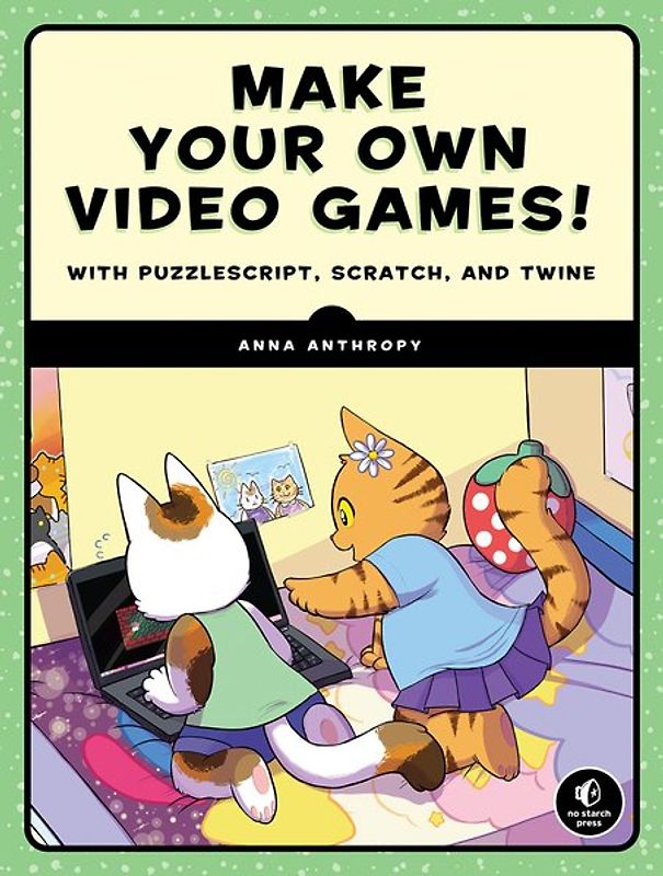 Make Your Own Video Games!