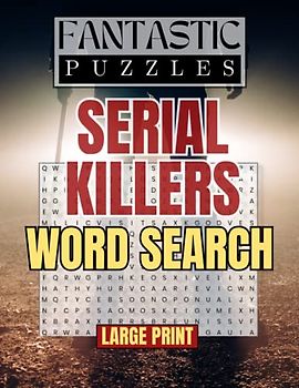 Fantastic Puzzles Serial killers Word Search: A True Crime Adult Gift Activity Book