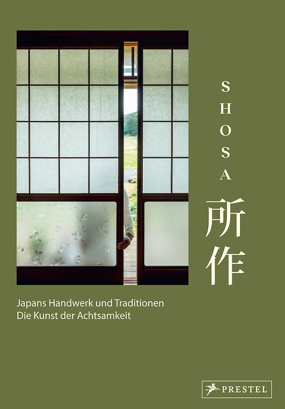 Shosa. Japans Handwerk und Traditionen. Die Kunst der Achtsamkeit