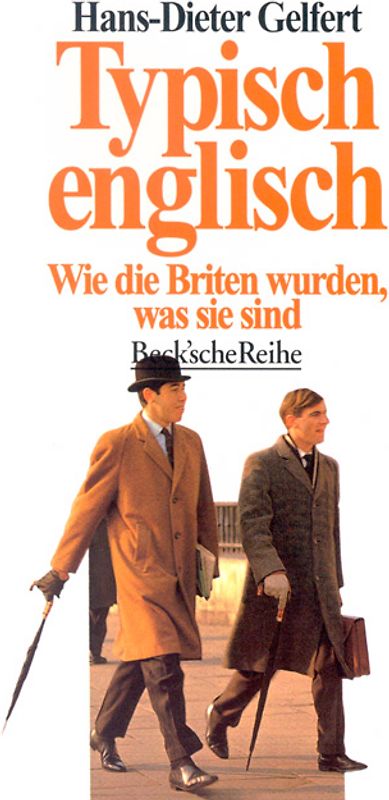 Typisch Englisch. Wie die Briten wurden, was sie sind