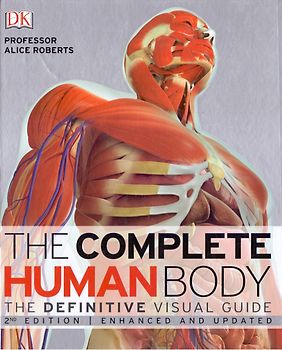The Complete Human Body - Dr. Alice Roberts [Hardcover]