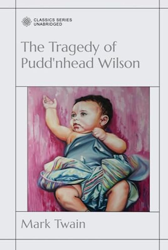 The Tragedy of Pudd'nhead Wilson