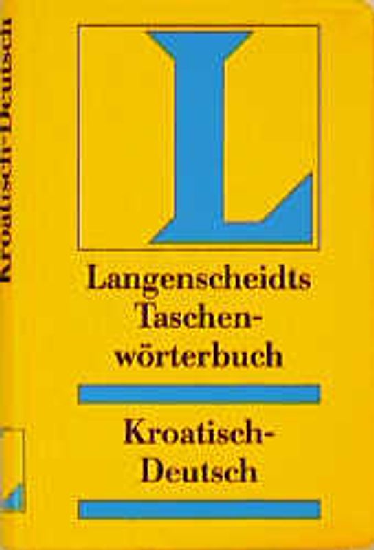 Langenscheidt Taschenwörterbücher / Kroatisch. Kroatisch-Deutsch