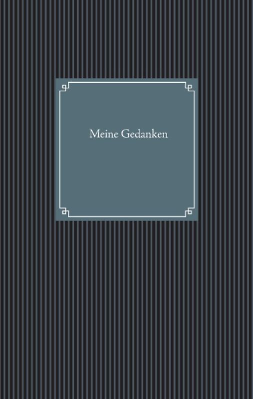 Meine Gedanken