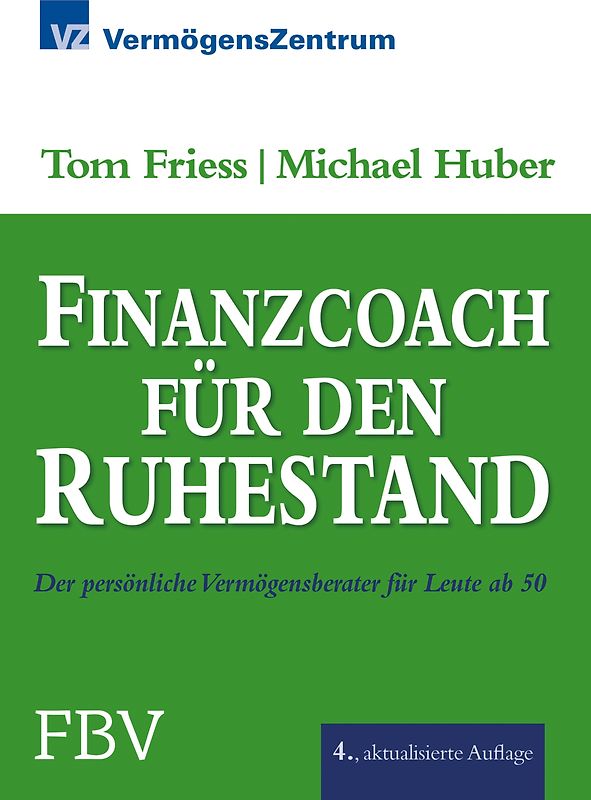 Finanzcoach für den Ruhestand. Der persönliche Vermögensberater für Leute ab 50