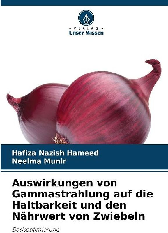 Auswirkungen von Gammastrahlung auf die Haltbarkeit und den Nährwert von Zwiebeln