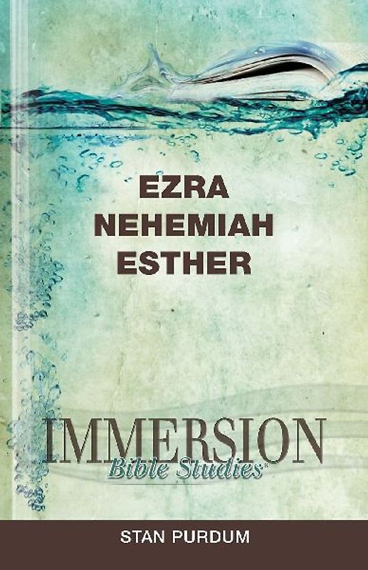 Immersion Bible Studies: Ezra, Nehemiah, Esther