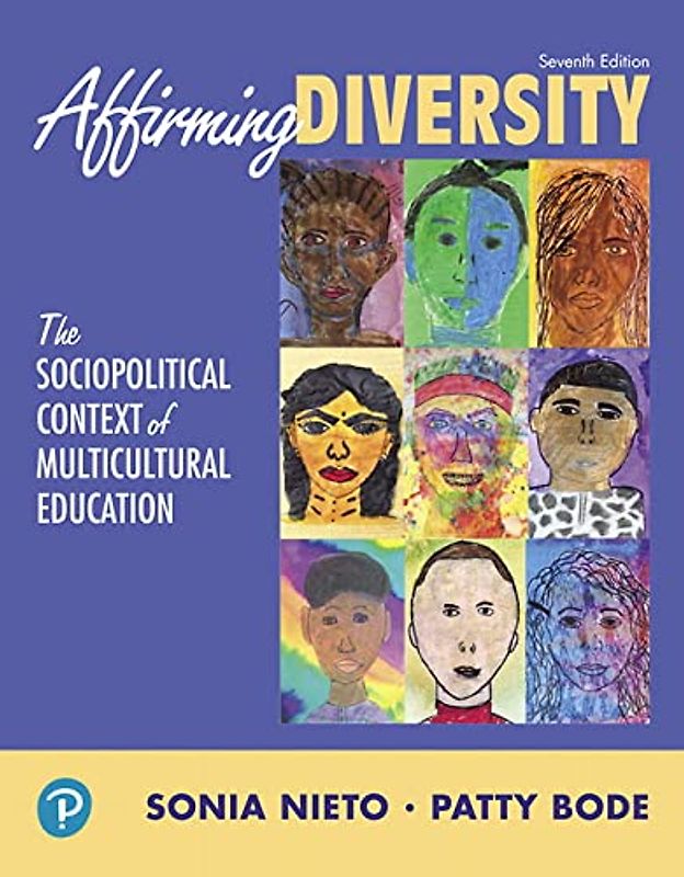Affirming Diversity: The Sociopolitical Context of Multicultural Education (What's New in Foundations / Intro to Teaching)