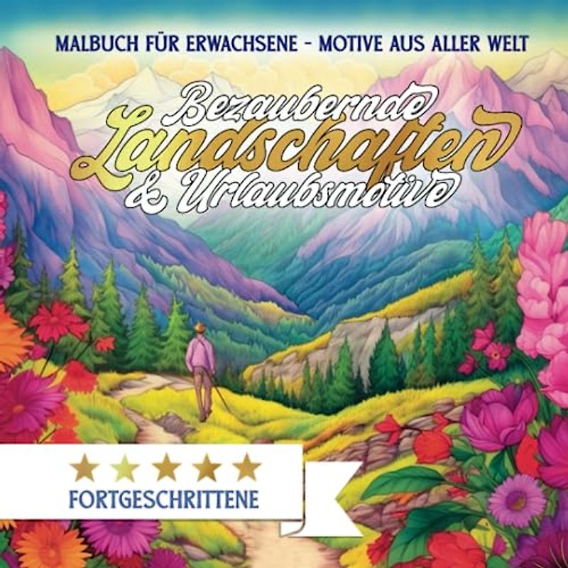 Malbuch für Erwachsene - 70 bezaubernde Landschaften & Urlaubsmotive: Professionelle Illustrationen von Bergen, Tälern, Stränden, Seen & Meeren für Entspannung & Stressabbau