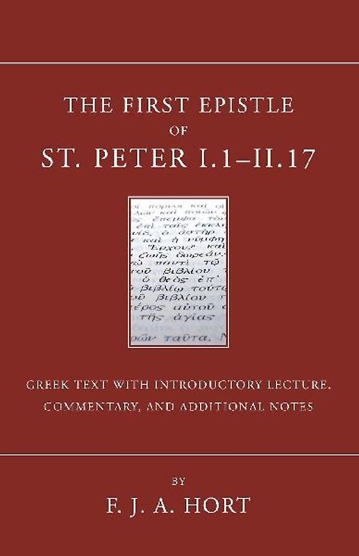 The First Epistle of St. Peter, I.1-II. 17