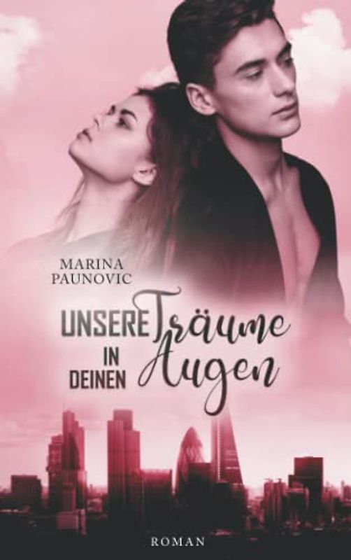 Unsere Träume in deinen Augen: London Feelings