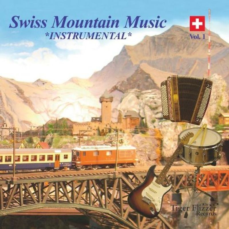 Swiss Mountain Music: Instrumental Vol. 1