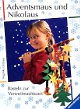 Adventsmaus und Nikolaus. Basteln zur Vorweihnachtszeit. Mit neuer Rechtschreibung