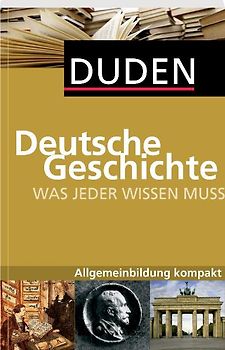 Duden - Deutsche Geschichte
