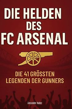 Die Helden des FC Arsenal
