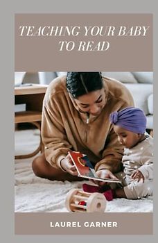 TEACHING YOUR BABY TO READ