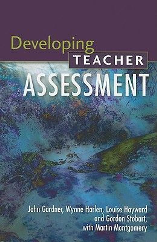 Developing Teacher Assessment