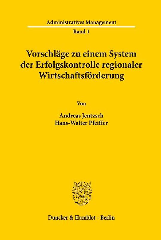 Vorschläge zu einem System der Erfolgskontrolle regionaler Wirtschaftsförderung.