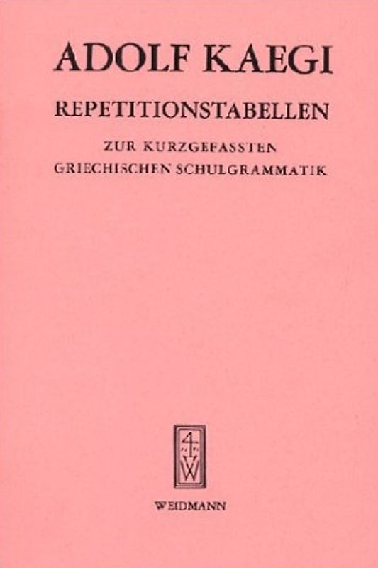 Repetitionstabellen zur kurzgefassten Griechischen Schulgrammatik