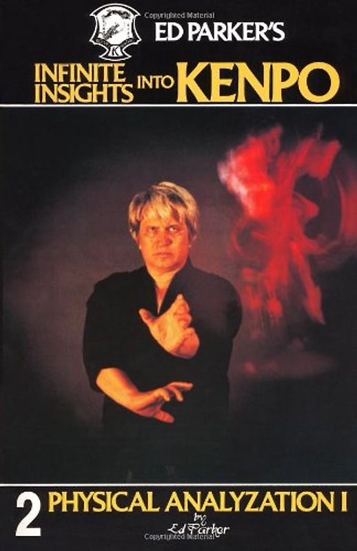 Ed Parker's Infinite Insights Into Kenpo: 2 - Ed Parker