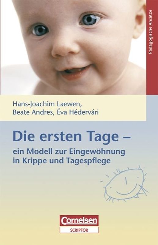 Eingewöhnung / Die ersten Tage - Ein Modell zur Eingewöhnung in Krippe und Tagespflege