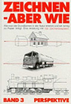 Zeichnen - aber wie? / Perspektive