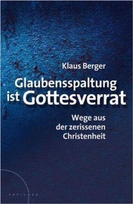 Glaubensspaltung ist Gottesverrat