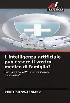 L'intelligenza artificiale può essere il vostro medico di famiglia?