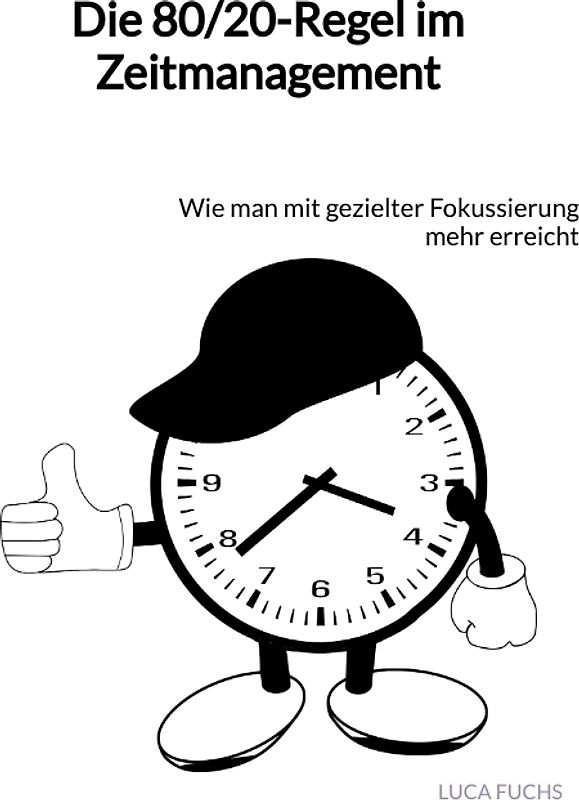 Die 80/20-Regel im Zeitmanagement