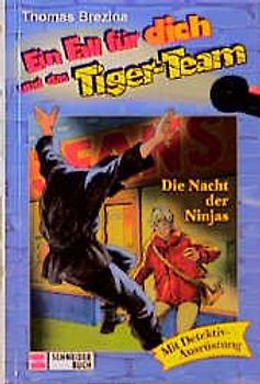 Ein Fall für dich und das Tigerteam / Die Nacht der Ninjas