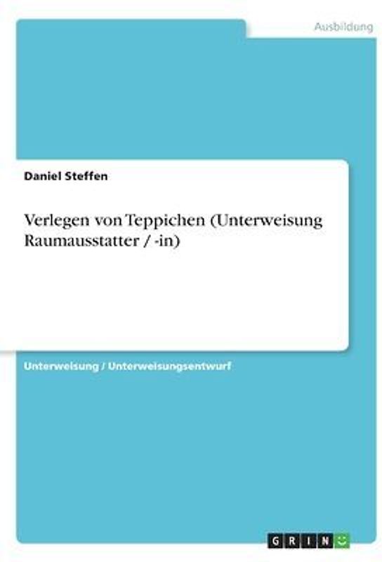 Verlegen von Teppichen (Unterweisung Raumausstatter / -in)