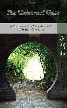The Universal Gate: A Commentary on Avalokitesvara's Universal Gate Sutra