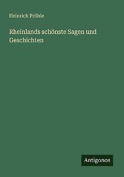 Rheinlands schönste Sagen und Geschichten