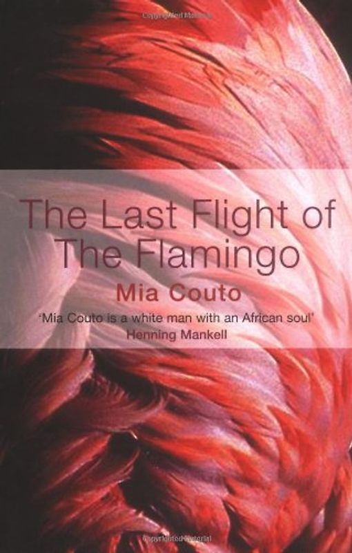 The Last Flight of the Flamingo - Mia Couto