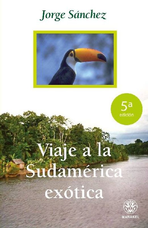 Viaje a la Sudamérica exótica