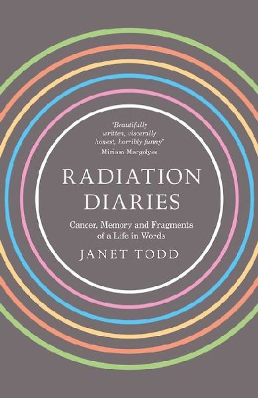 Radiation Diaries: Cancer, Memory and Fragments of a Life in Words