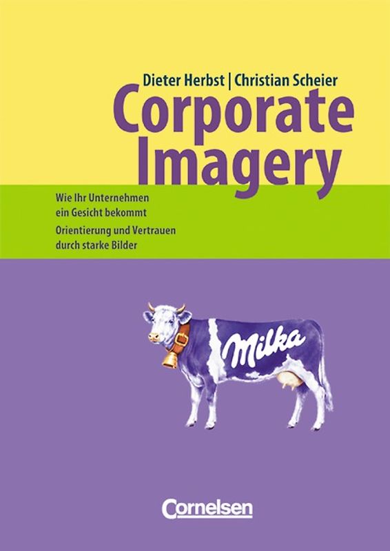 Handbücher Unternehmenspraxis / Corporate Imagery - Wie Ihr Unternehmen ein Gesicht bekommt