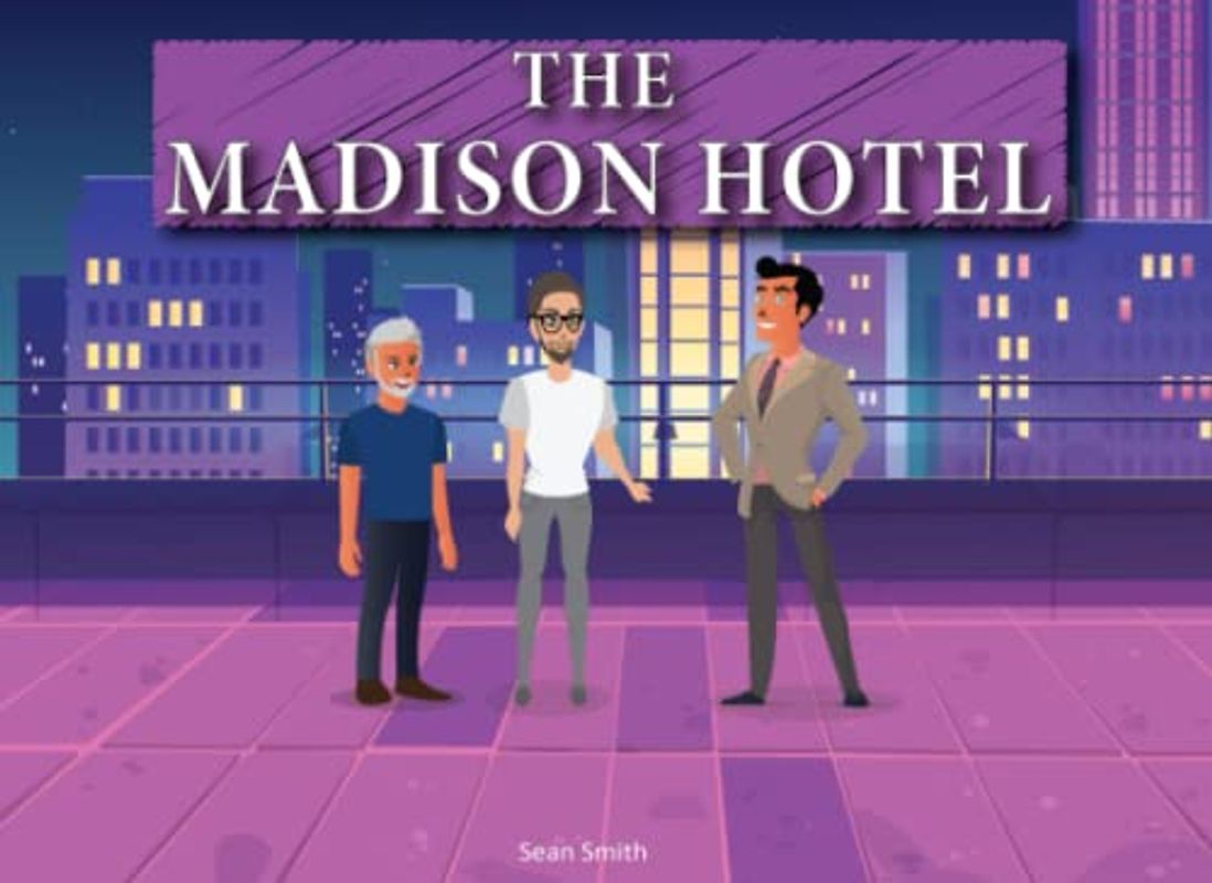 The Madison Hotel: A Story about Kindness, Empathy, and Standing up to Bullies