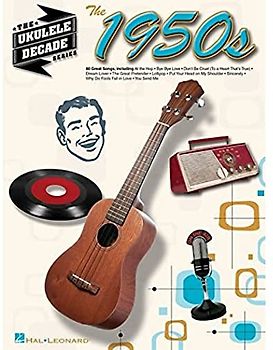 The 1950s: Noten, Sammelband für Ukulele: The Ukulele Decade Series