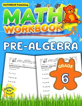 MathBear: Pre Algebra Workbook Grade 6: 6th Grade Pre Algebra Workbook: Equations, Expressions, Exponents, Roots, Fractions with Answers (MATHBEAR Workbooks, Band 56)