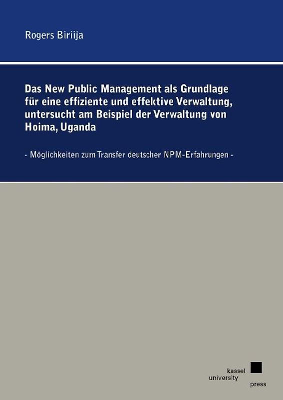 Das New Public Management für eine effektive Verwaltung, untersucht am Beispiel der Verwaltung von Hoima, Uganda