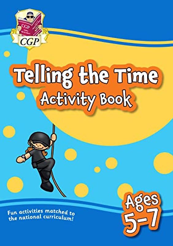 Telling the Time Activity Book for Ages 5-7 (CGP Primary Fun)